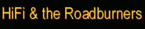 Hifi & the Roadburners